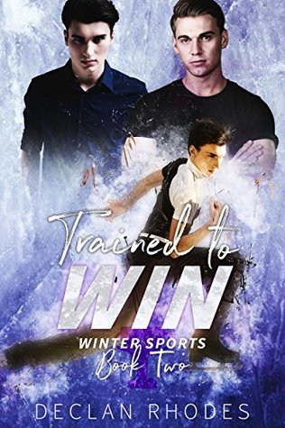 Trained to Win (Winter Sports, #2)