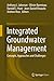Integrated Groundwater Management: Concepts, Approaches and Challenges