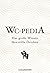 WC Pedia: Das große Wissen fürs stille Örtchen (German Edition)
