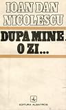 După mine, o zi...