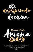 Mi desesperada decisión (Darks #0)