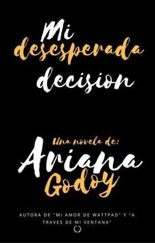 Mi Desesperada Decisión