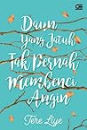 Daun yang Jatuh Tak Pernah Membenci Angin by Tere Liye