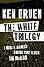 The White Trilogy: A White Arrest, Taming the Alien, and The McDead
