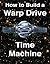 How to Build a Warp Drive Time Machine by Joseph Gabriel