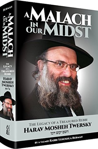 A Malach in Our Midst - The Legacy of a Treasured Rebbi Harav Mosheh Twersky (Hardcover)