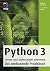 Python 3 - Lernen und professionell anwenden: Das umfassende Praxisbuch (German Edition)
