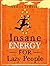 Insane Energy for Lazy Peop...