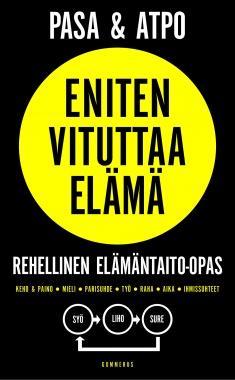 Eniten vituttaa elämä - Rehellinen elämäntaito-opas