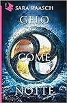 Gelo come notte by Sara Raasch