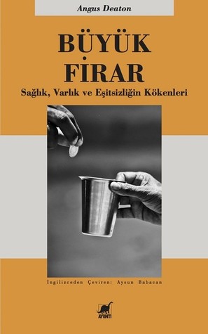Büyük Firar: Sağlık, Varlık ve Eşitsizliğin Kökenleri