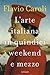 L’arte italiana in quindici weekend e mezzo by Flavio Caroli L’arte italiana in quindici weekend e mezzo by Flavio Caroli