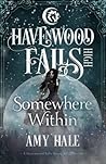 Somewhere Within by Amy  Hale