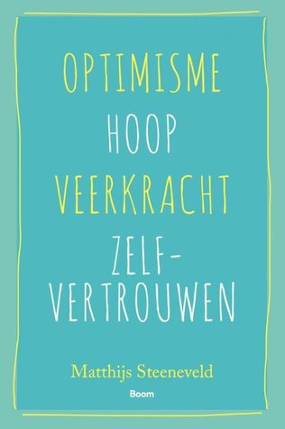 Optimisme, hoop, veerkracht, zelfvertrouwen (Paperback)