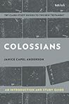 Colossians: An Introduction and Study Guide: Authorship, Rhetoric, and Code (T&T Clark’s Study Guides to the New Testament, 13)