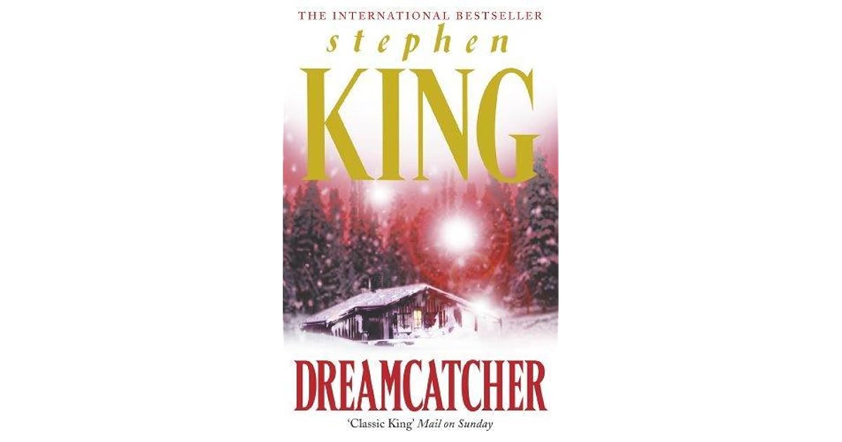 Dreamcatcher by Stephen King