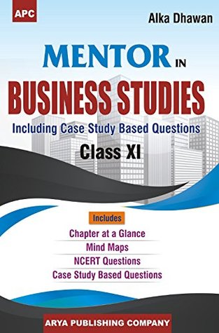 APC Mentor in Business Studies (Including Case Study Based Questions)- XI