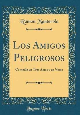 Los Amigos Peligrosos
