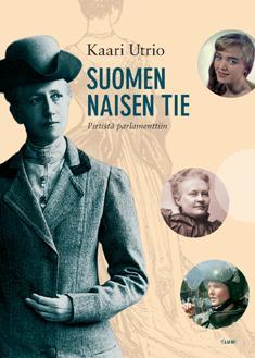 Suomen naisen tie: Pirtistä parlamenttiin (Hardcover)