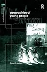 Geographies of Young People: The Morally Contested Spaces of Identity (Critical Geographies)