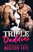 Triple Daddies (Her Daddies...