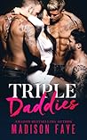 Triple Daddies by Madison Faye