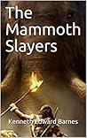 The Mammoth Slayers