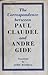 The Correspondence, 1899-1926, between Paul Claudel and André Gide