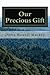 Our Precious Gift: A collection of poems and lyrics