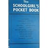 The Schoolgirl's Pocket Book The Schoolgirl's Pocket Book