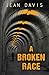 A Broken Race by Jean Davis