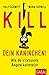 Kill dein Kaninchen!: Wie du irrationale Ängste kaltstellst (Dein Leben) (German Edition)