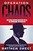 Operation Chaos: The Vietnam Deserters Who Fought the CIA, the Brainwashers, and Themselves (My First Touch and Find) [Feb 08, 2018] Sweet, Matthew