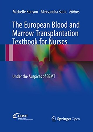 The European Blood and Marrow Transplantation Textbook for Nurses: Under the Auspices of EBMT (Kindle Edition)