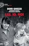 Lui, io, noi