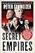 Secret Empires: How the American Political Class Hides Corruption and Enriches Family and Friends