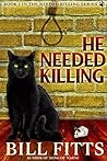 He Needed Killing