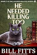 He Needed Killing Too