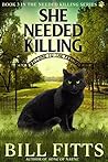 She Needed Killing (Needed Killing, #3)