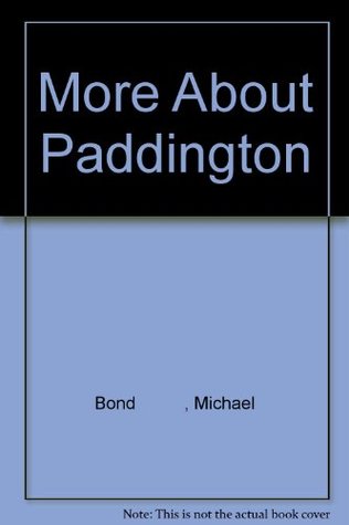 More About Paddington