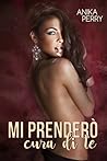 Mi prenderò cura di te by Anika Perry