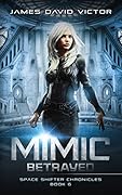 Mimic Betrayed