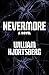 Nevermore: A Novel