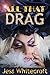 All That Drag  (The FuBar, #1)