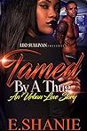 Tamed by A Thug: An Urban Love Story