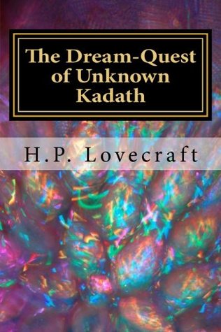 The Dream-Quest of Unknown Kadath