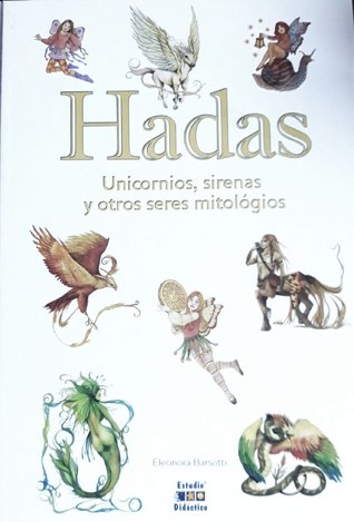Hadas, Unicornios, sirenas y otros seres mitológicos