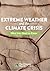 Extreme Weather and the Cli...