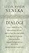 Dialogi by Seneca Dialogi by Seneca