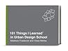 101 Things I Learned® in Urban Design School by Matthew Frederick